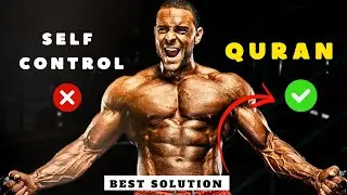 STOP YOUR SELF CONTROL | Best Solution in the Quran | Motivational Philosophy