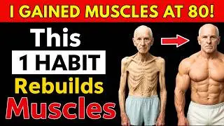 SENIORS, Just 1 Daily Habit to Regain Muscle Strength After 60 (Feel 40 Again!)