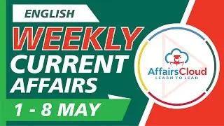 Current Affairs Weekly 1-8 May 2021 English | Weekly Current Affairs | AffairsCloud for All Exam