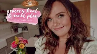 FAMILY GROCERY HAUL & MEAL PLAN - TESCO - JULY 2021