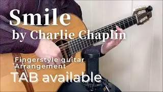 Smile-Charlie Chaplin-Jazz arrangement (Fingerstyle guitar)[TAB available]
