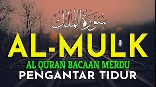 BACAAN MERDU SURAH AL MULK Quran Recitation Beautiful Voice holy quran recitation