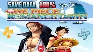 Como desbloquear todos los personajes de ONE PIECE ROMANCE DAWN savedata/2016 PPSSPP