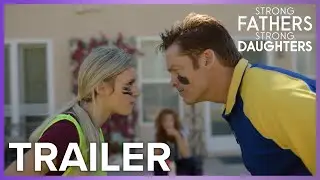 Strong Fathers, Strong Daughters | Trailer