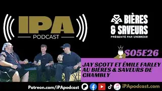 S05E26 - Jay Scott et &Eacute;mile Farley au Bi&egrave;res & Saveurs de Chambly