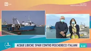 Acque libiche: spari contro pescherecci italiani - Unomattina - 07/05/2021