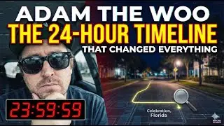 Adam the Woo: The 24-Hour Timeline That Changed Everything