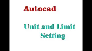 How to set Units & Limits in AutoCAD  units & Limits  Autocad Units & Limits