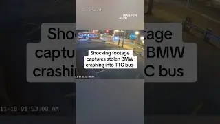 Shocking footage captures stolen BMW crashing into TTC bus