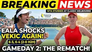 Ultimate Showdown in Melbourne EALA vs VEKIC   Can the WTA Be Shocked Again!