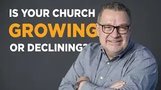 Is Your Church Growing or Declining?