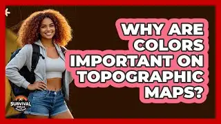 Why Are Colors Important On Topographic Maps?
