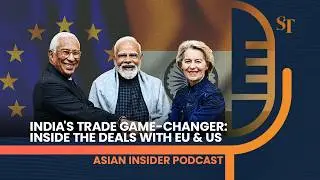 Strategic calculations behind India's trade deals flurry | Asian Insider podcast