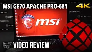 MSI GE70 Apache Pro-681 – Review by XOTIC PC