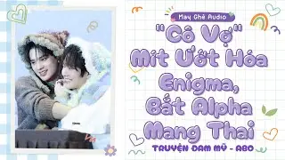 [Truyện Audio Đam Mỹ] 