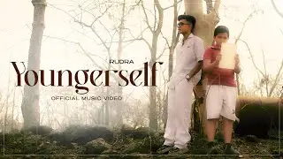 RUDRA - YOUNGERSELF (OFFICIAL MUSIC VIDEO) | PROD. BY STARBOI BEATZ