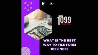 What is the best way to file Form 1099 NEC?