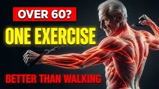 Over 60? This Single Exercise Works Better Than Walking | Life By Habits