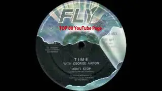 Time With George Aaron - Don't Stop (Extended Version)