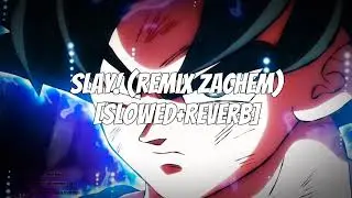 SLAY!(REMIX ZACHEM) - (SUPER SLOWED+REVERB)