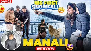 Vayu&rsquo;s First Time in snow ⛄️😍 || Manali Day 2 || Hellops8 