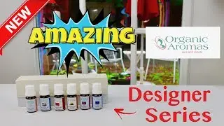 ORGANIC AROMAS  ❤️  Designer Series Essential Oil Blends - Review     ✅