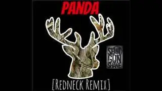 PANDA Redneck Remix SHOTGUN SHANE