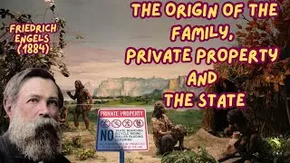 'The Origin of the Family, Private Property, and the State' (Friedrich Engels, 1884) In 10 Minutes!