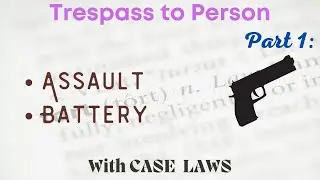 Assault and Battery in Tort Law - Trespass to person (Part 1) - Case Laws - Law of Torts - CLAT