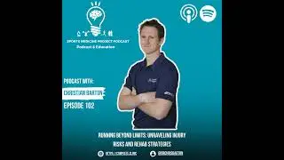Running Beyond Limits: Unraveling Injury Risks and Rehab Strategies - Dr Christian Barton - 102