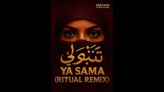 🌌 GREKAHN &ndash; Ya Sama (Ritual Remix) | Arabic Techno ✨ Ethnic Deep Vibes 2025