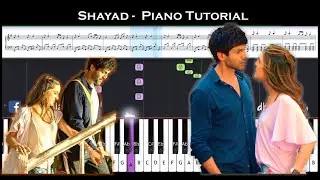 ♫ SHAYAD - Arijit Singh (Love Aaj Kal) || 🎹 Piano Tutorial + Sheet Music (with English Notes) + MIDI