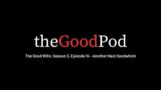 The Good Wife: Season 3, Episode 14 - Another Ham Sandwich