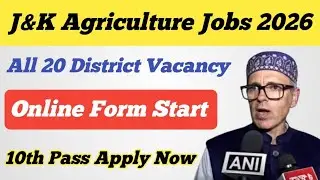 Jammu & Kashmir Agriculture Recruitment 2026 ll 10th Pass Online Form Start ll Male & Female Apply 