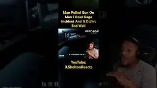 He Pulled Gun On Man In Road Rage Incident And It Didn't End Well