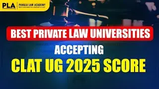 Best Private Universities accepting CLAT 2025 Score | Admission 2025 | Pahuja Law Academy 🎯