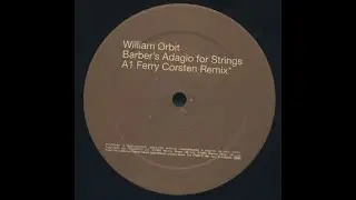 Barber's Adagio For Strings (ATB Remix) - William Orbit