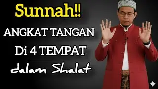 Inilah 4 tempat disunnahkan mengangkat tangan dalam salat