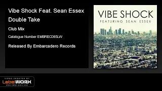 Vibe Shock Feat. Sean Essex - Double Take (Club Mix)