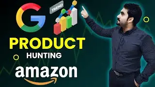 How to Use Google Trends to Hunt Products to Sell on Amazon | How to Find Keywords, Product Ideas