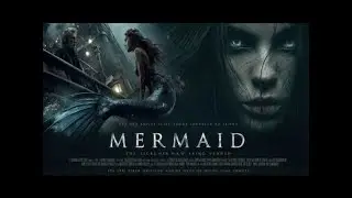 MERMAID Siren's Vengeance 2026 Full Movie Action Fantasy Thriller English 🎬