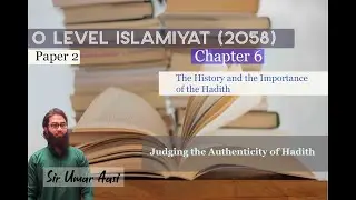 O Level Islamiyat Class 56 | Judging the Authenticity of Hadith | Ch 6 in Urdu