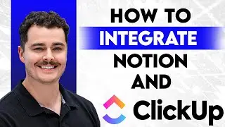 Как интегрировать ClickUp с Notion [Руководство на 2026 год]