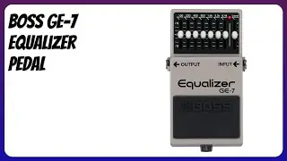 REVIEW (2026): BOSS GE-7 Equalizer Pedal. Features
