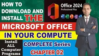 How to Install Microsoft Office / Install All Computer Programs Series /  Chapter 02
