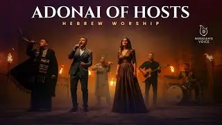 ADONAI OF HOSTS &ndash; POWERFUL HEBREW WORSHIP | HOLY PRAISE & PROPHETIC WORSHIP MUSIC
