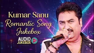 Best Of Kumar Sanu ❤️ 90&rsquo;s Romantic Love Songs | Evergreen Hindi Hits