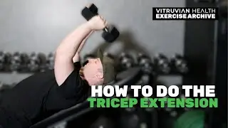 How to do Tricep Extensions | Exercise Archive