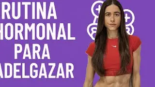 Entrenamiento Hormonal para Adelgazar Rápido