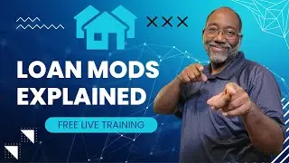 Live Training: Loan Modifications Explained